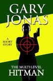 The Multi-Level Hitman (The Hitman Stories, #5) (eBook, ePUB) The Multi-Level Hitman (The Hitman Stories, #5) (eBook, ePUB)