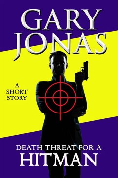 Death Threat for a Hitman (The Hitman Stories, #3) (eBook, ePUB) - Jonas, Gary