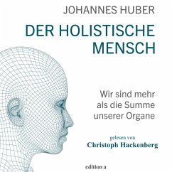 Der holistische Mensch - Huber, Johannes