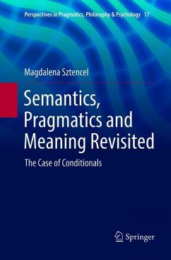 Semantics, Pragmatics and Meaning Revisited - Sztencel, Magdalena