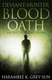 Deviant-Hunter: Blood Oath (Eve of Light: Deviant-Hunter, #1) (eBook, ePUB)