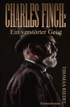 Charles Finch: Ein verstörter Geist - Riedel, Thomas