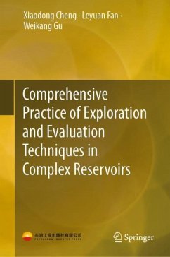 Comprehensive Practice of Exploration and Evaluation Techniques in Complex Reservoirs - Cheng, Xiaodong;Fan, Leyuan;Gu, Weikang
