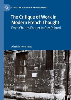 The Critique of Work in Modern French Thought - Hemmens, Alastair
