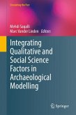 Integrating Qualitative and Social Science Factors in Archaeological Modelling