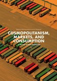 Cosmopolitanism, Markets, and Consumption