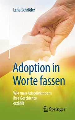 Adoption in Worte fassen - Schröder, Lena