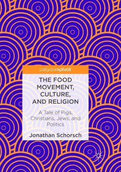 The Food Movement, Culture, and Religion - Schorsch, Jonathan