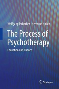 The Process of Psychotherapy - Tschacher, Wolfgang;Haken, Hermann