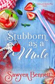 Stubborn as a Mule (Sex and Sweet Tea, #2) (eBook, ePUB)