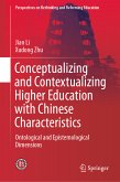 Conceptualizing and Contextualizing Higher Education with Chinese Characteristics (eBook, PDF)