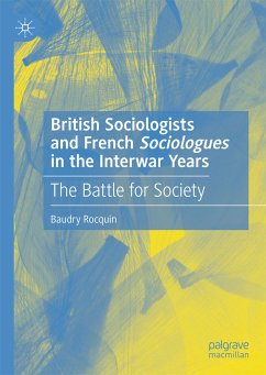 British Sociologists and French 'Sociologues' in the Interwar Years (eBook, PDF) - Rocquin, Baudry