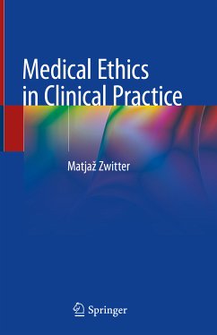 Medical Ethics in Clinical Practice (eBook, PDF) - Zwitter, Matjaž