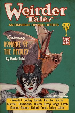 Weirder Tales (eBook, ePUB) - aD, Wp; Daniels, Soleil; Roland, Molly; Guettler, Lea Anne; Merline, Michael; Hunter, David; Benedict, Chris; Lamb, Debra; Kings, Juliette; Kemp, J. Harrison; White, Mandy; Garcia, Diana; Todd, Marla; Haberfelner, Michael; Cooley, Mike; Turley, R James; Nocera, Samantha L; Fletcher, Rob