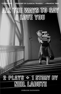 All The Ways to Say I Love You (eBook, ePUB) - Neil LaBute, LaBute