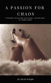 A Passion for Chaos (eBook, ePUB) A Passion for Chaos (eBook, ePUB)