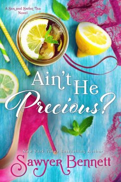 Ain't He Precious? (Sex and Sweet Tea, #1) (eBook, ePUB) - Bennett, Sawyer