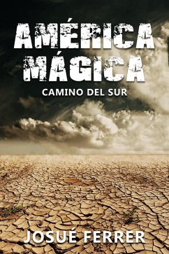 Camino del sur (América Mágica 1). (eBook, ePUB) - Ferrer, Josué