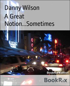 A Great Notion...Sometimes (eBook, ePUB) - Wilson, Danny