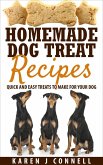 Homemade Dog Treat Recipes - Quick and Easy Treats to Make for Your Dog (eBook, ePUB)