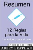 Resumen: 12 Reglas para la Vida: Un antidoto para el caos (eBook, ePUB)