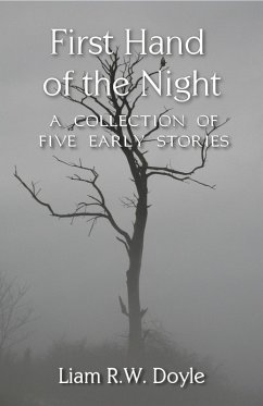 Cover First Hand of the Night: A Collection of Five Early Stories (eBook, ePUB)