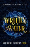 Written in Water (Heir to the Firstborn, #1) (eBook, ePUB)