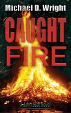Caught Fire (John Seal Novel) (eBook, ePUB) Caught Fire (John Seal Novel) (eBook, ePUB)