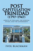 Post Capitulation Trinidad (1797-1947) (eBook, ePUB)