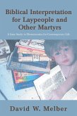 Biblical Interpretation for Laypeople and Other Martyrs (eBook, ePUB)