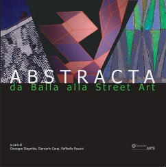 Abstracta. Da Balla alla Street Art (eBook, ePUB) - Stagnitta, Giuseppe; Carpi, Giancarlo; Bozzini, Raffaella