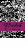 100% the Story of a Patriot (eBook, ePUB)