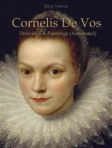 Cornelis De Vos: Drawings & Paintings (Annotated) (eBook, ePUB) - Yotova, Raya