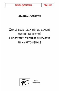 Quale giustizia per il minore autore di reato (eBook, ePUB) - Sciotto, Marina