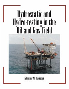 Hydrostatic and Hydro-Testing in the Oil and Gas Field (eBook, ePUB) - Hadipour, Khosrow M.