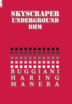 Skyscraper Underground. BHM (eBook, PDF) - Carpi, Giancarlo; Soligo, Raffaele