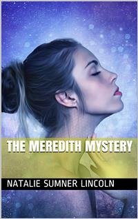The Meredith Mystery (eBook, PDF) - Sumner Lincoln, Natalie
