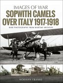 Sopwith Camels Over Italy, 1917-1918 (eBook, ePUB) Sopwith Camels Over Italy, 1917-1918 (eBook, ePUB)