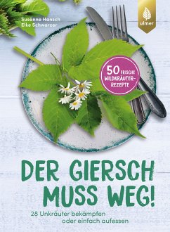 Der Giersch muss weg! (eBook, PDF) - Hansch, Susanne; Schwarzer, Elke
