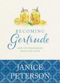 Becoming Gertrude (eBook, ePUB)