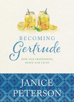 Becoming Gertrude (eBook, ePUB) - Peterson, Janice