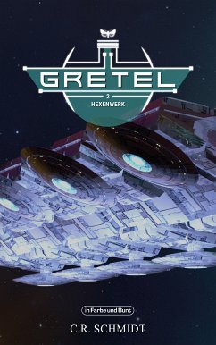 GRETEL - Teil 2: Hexenwerk (eBook, ePUB) - Schmidt, C. R.; Weltenwandler