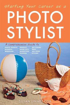 Starting Your Career as a Photo Stylist (eBook, ePUB) - Cox, Susan Linnet