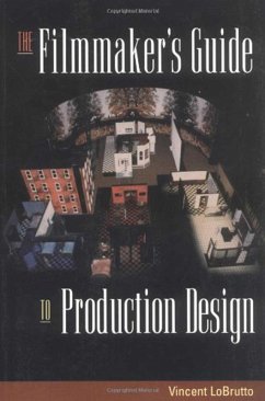 The Filmmaker's Guide to Production Design (eBook, ePUB) - Lobrutto, Vincent