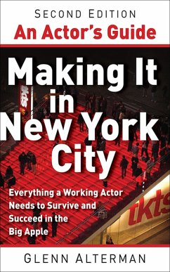 An Actor's Guide-Making It in New York City, Second Edition (eBook, ePUB) - Alterman, Glenn