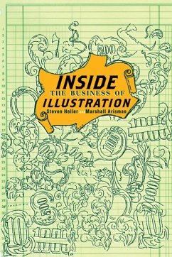Inside the Business of Illustration (eBook, ePUB) - Heller, Steven; Arisman, Marshall