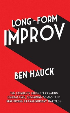 Long-Form Improv (eBook, ePUB) - Hauck, Ben