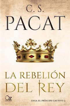 La rebelión del rey (eBook, ePUB) - Pacat, C. S.