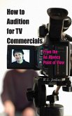How to Audition for TV Commercials (eBook, ePUB)
