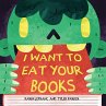 I Want to Eat Your Books (eBook, ePUB) - Bild 1